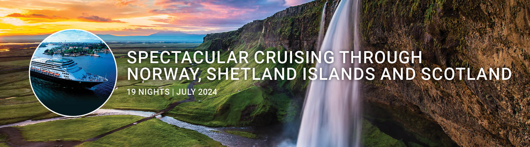 Iceland, Norway, Shetland Islands and Scotland Cruise